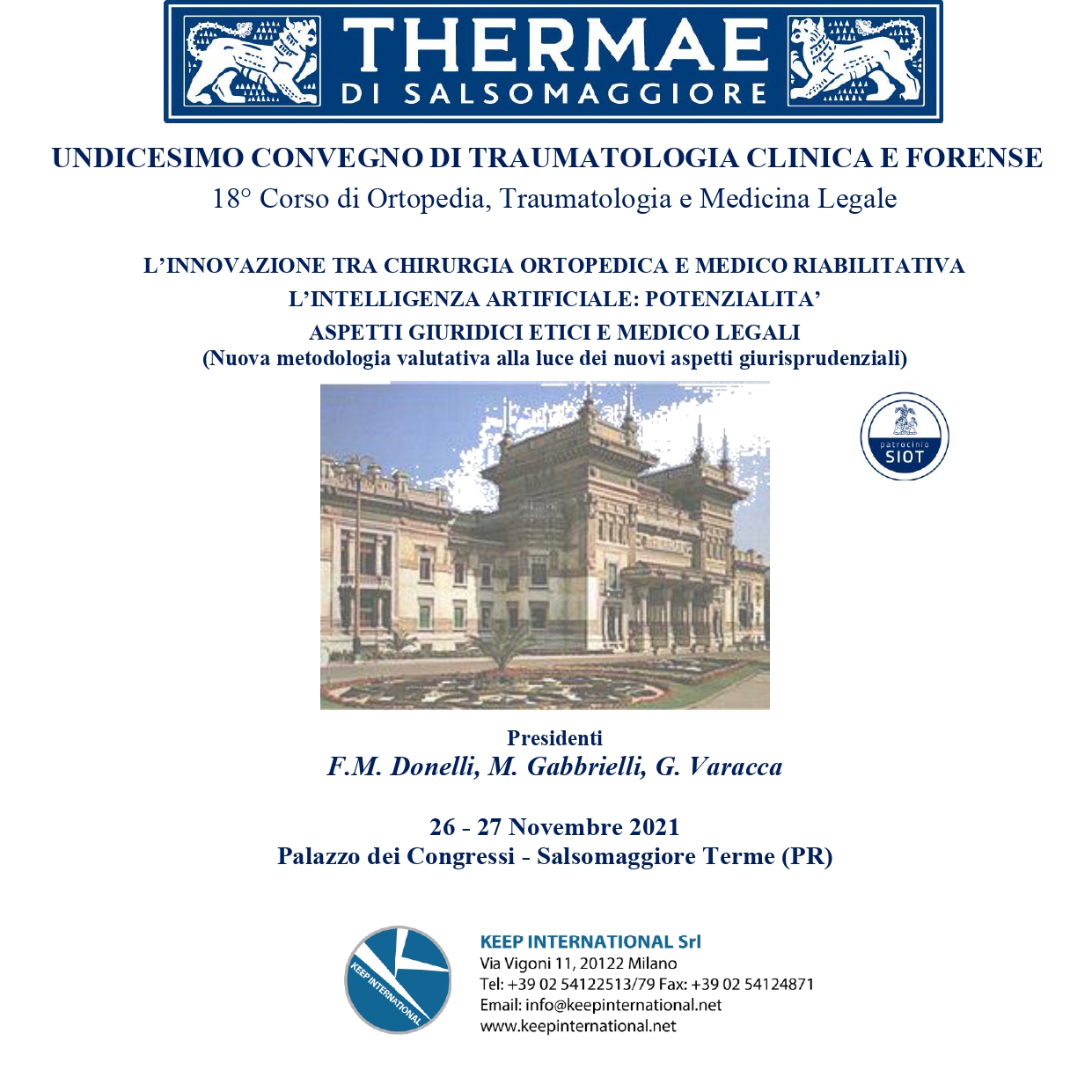 UNDICESIMO CONVEGNO DI TRAUMATOLOGIA CLINICA E FORENSE - 18° CORSO DI ORTOPEDIA, TRAUMATOLOGIA E MEDICINA LEGALE