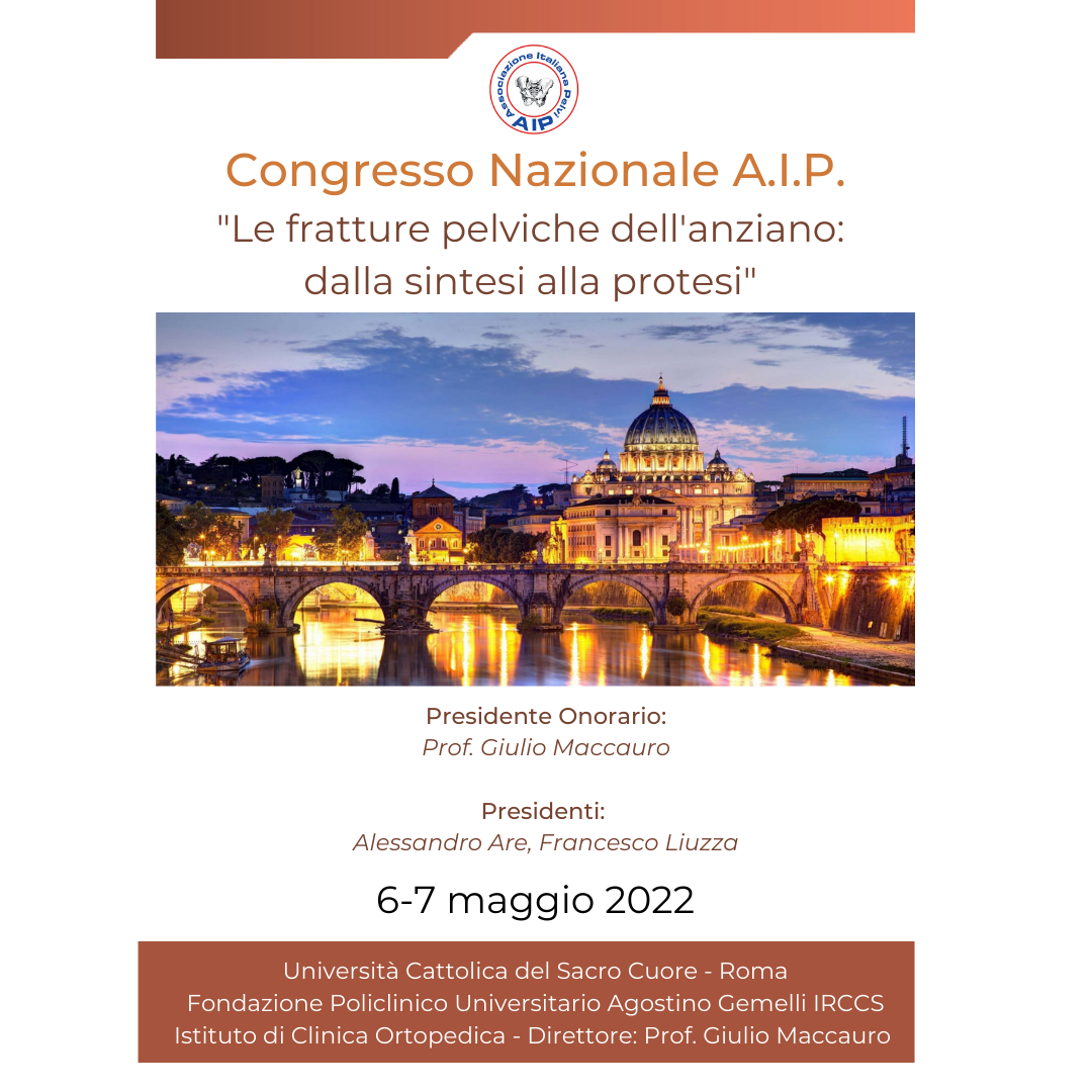 CONGRESSO NAZIONALE A.I.P. - LE FRATTURE PELVICHE DELL’ANZIANO: DALLA SINTESI ALLA PROTESI