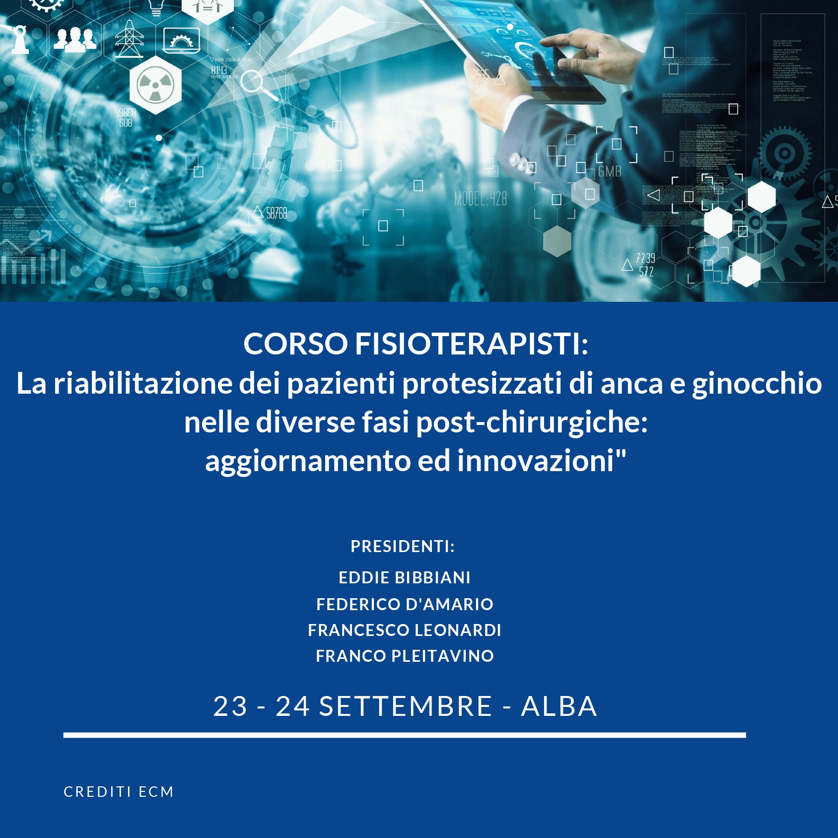 LA RIABILITAZIONE DEI PAZIENTI PROTESIZZATI DI ANCA E GINOCCHIO NELLEDIVERSE FASI POST-CHIRURGICHE: AGGIORNAMENTI ED INNOVAZIONI