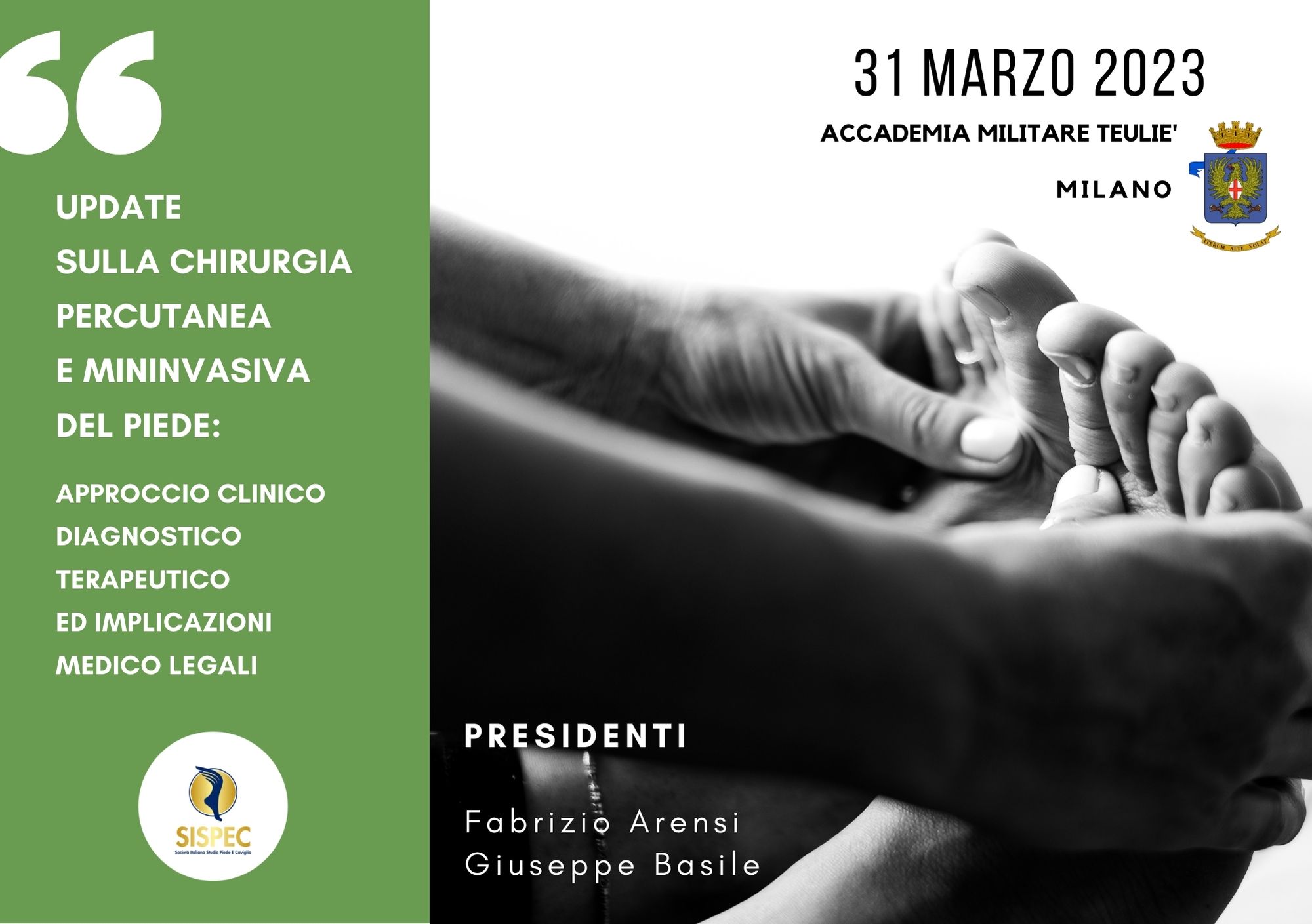 CORSO S.I.S.P.E.C. UPDATE SULLA CHIRURGIA PERCUTANEA E MININVASIVA DEL PIEDE: APPROCCIO CLINICO DIAGNOSTICO TERAPEUTICO ED IMPLICAZIONI MEDICO LEGALI