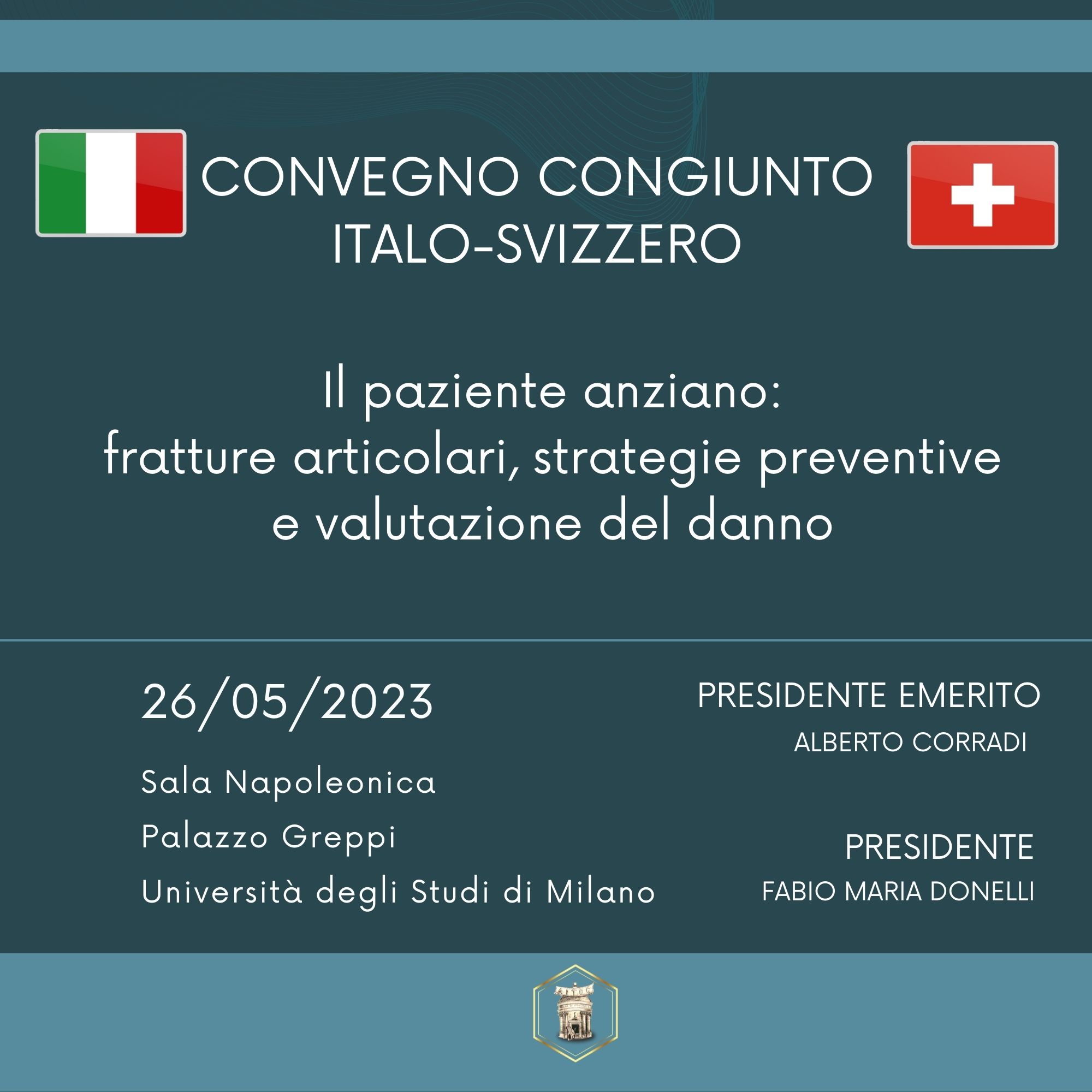 CONVEGNO CONGIUNTO ITALO-SVIZZERO IL PAZIENTE ANZIANO: FRATTURE ARTICOLARI, STRATEGIE PREVENTIVE E VALUTAZIONE DEL DANNO
