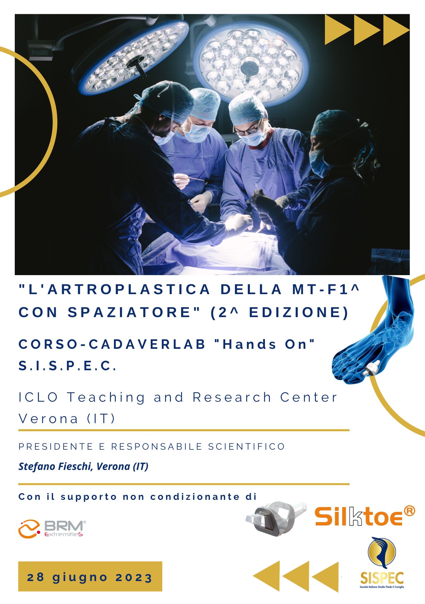 "L'ARTROPLASTICA DELLA MT-F1^ CON SPAZIATORE" (2^ EDIZIONE) CORSO-CADAVERLAB "Hands On" S.I.S.P.E.C.