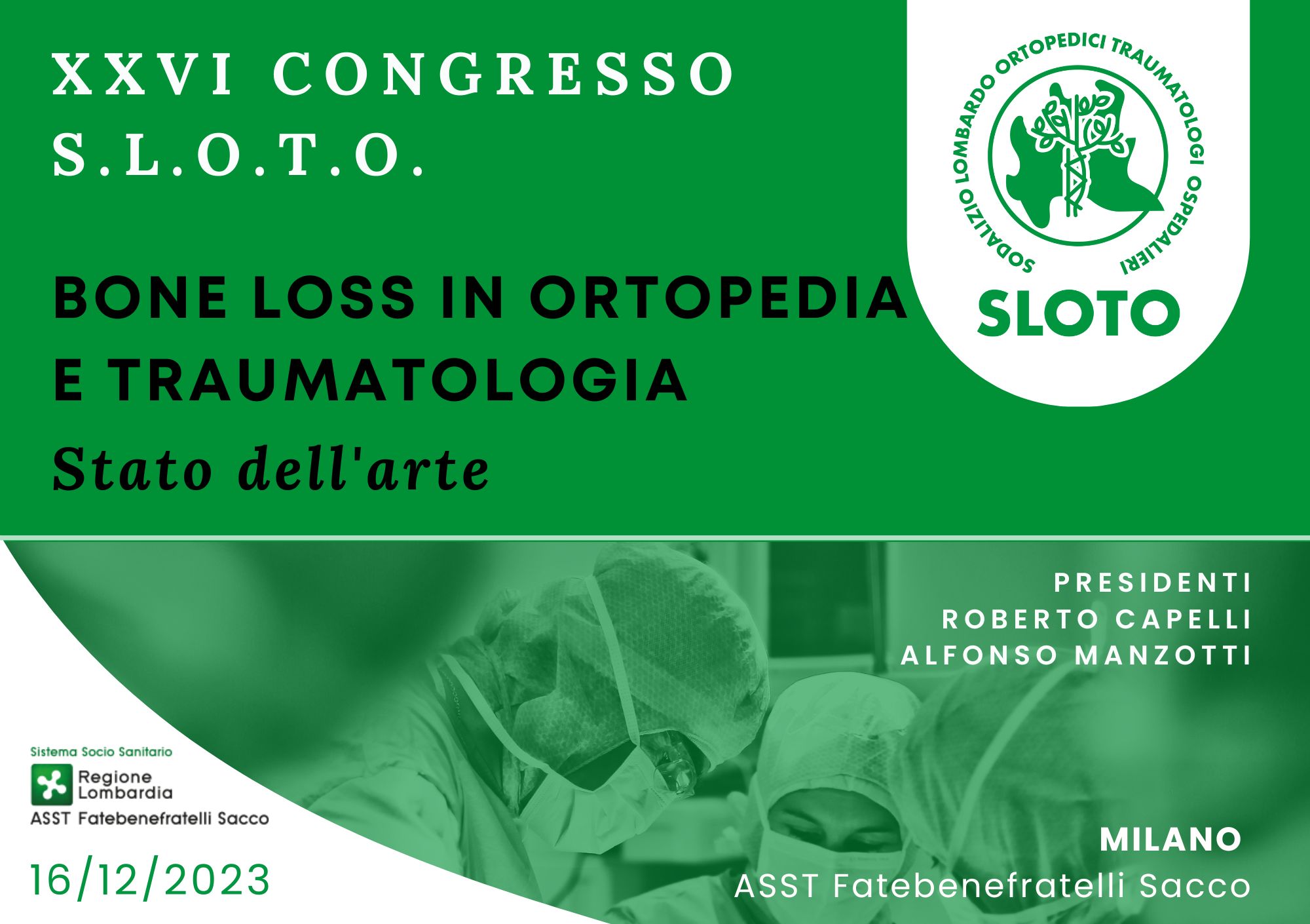 XXVI CONGRESSO S.L.O.T.O. BONE LOSS IN ORTOPEDIA E TRAUMATOLOGIA STATO DELL' ARTE