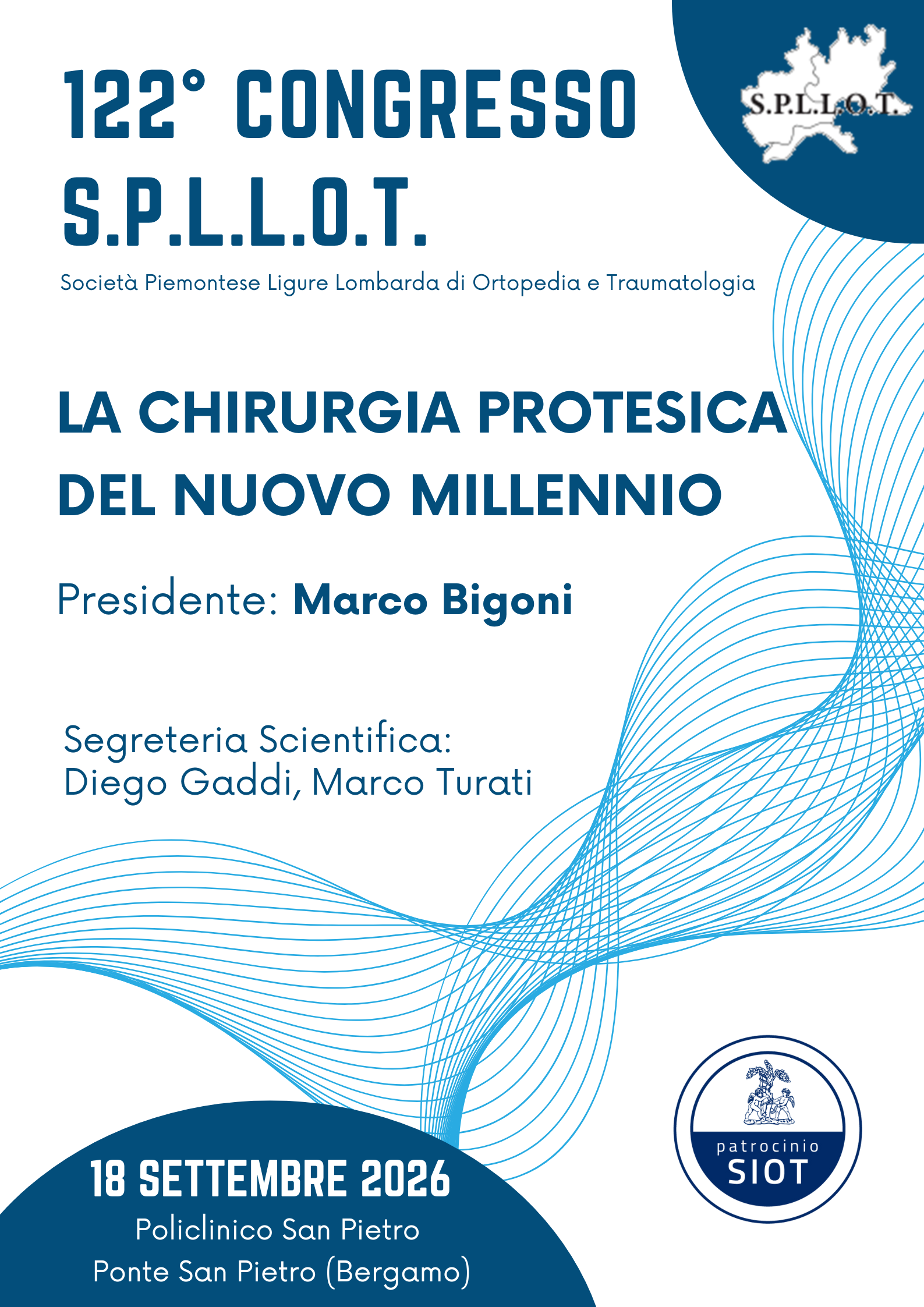 122° CONGRESSO SPLLOT - LA CHIRURGIA PROTESICA DEL NUOVO MILLENNIO